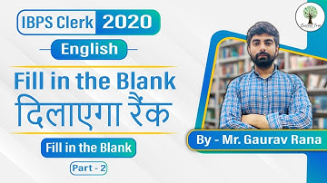 IBPS Clerk 2020 | English lecture-4 | Fill in the Blanks (Part-2) | By- Mr. Gaurav Rana