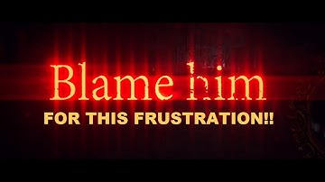 Blame Him FULL Playthrough "Watch this for FRUSTRATION"