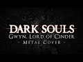 Dark Souls - Gwyn, Lord of Cinder (Metal cover by Skar Productions)