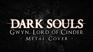 Dark Souls - Gwyn, Lord of Cinder (Metal cover by Skar Productions)