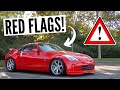 Three Red Flags When Buying A Nissan 350z!