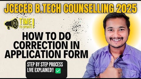 🔴How to do correction in Jceceb B.Tech Application Form 2025 |Jceceb B.Tech Counselling Process 2025