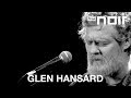 Glen Hansard - Time Will Be The Healer (live bei TV Noir)