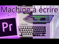 Crer un effet machine  crire  dactylographie avec premiere pro