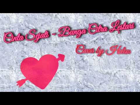 Cinta Sejati - Bunga Citra Lestari (Cover by Helen) Cinta Sejati - Bunga Citra Lestari (Cover by Helen)