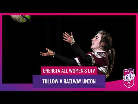 Tullow RFC v Railway Union - #EnergiaAIL Highlights Women’s Div 1 Rd 15