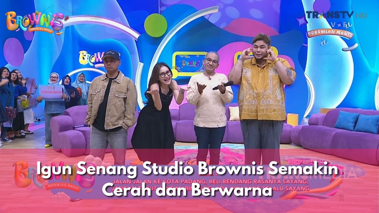 [FULL] Igun Senang Studio Brownis Semakin Cerah dan Berwarna - BROWNIS (19/11/2025)