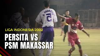 Persita Tangerang VS PSM Makassar | Liga Indonesia 2002
