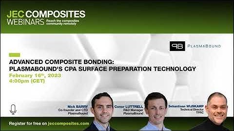 [WEBINAR REPLAY] Advanced composite bonding: Plasmabound’s CPA Surface preparation technolog