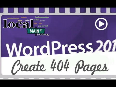 Wordpress Training 201-10 Create 404 Pages
