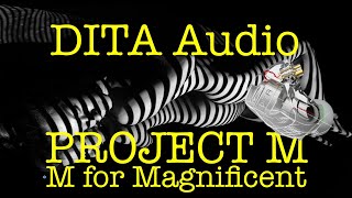 DITA Audio PROJECT M For Magnificent!