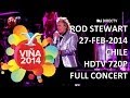 Rod Stewart Viña del Mar Chile 2014 HDTV 720p