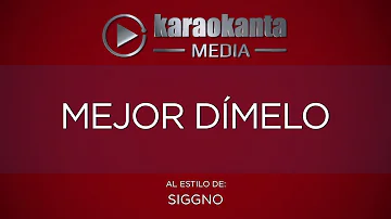 Karaokanta - Siggno - Mejor dímelo