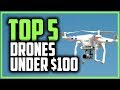 Best Drones Under $100 in 2019 | For Beginners & Advanced Flyers