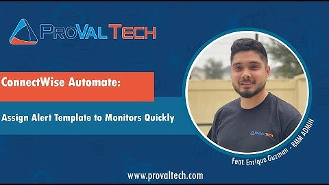 ConnectWise Automate: Assign Alert Template to Monitors Quickly