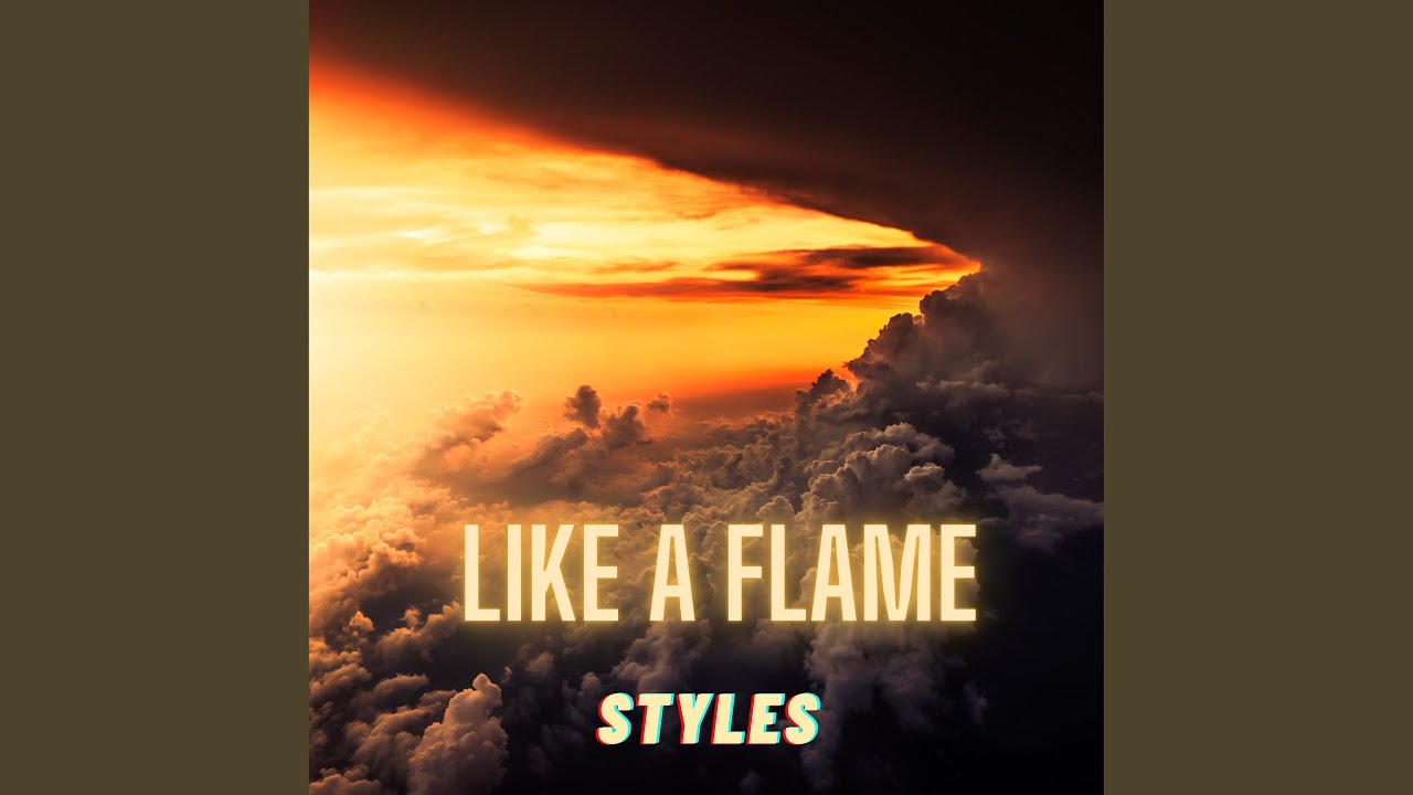 Watch Like a Flame on YouTube Watch Like a Flame on YouTube