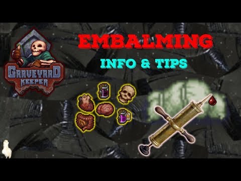 Embalming Info and Tips Graveyard Keeper