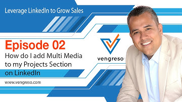 Episode 02 - How do I add Multi Media to my Projects Section on LinkedIn by Mario Martinez Jr.