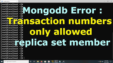 Fix Mongodb Error Transaction numbers are only allowed on a replica set member or mongos