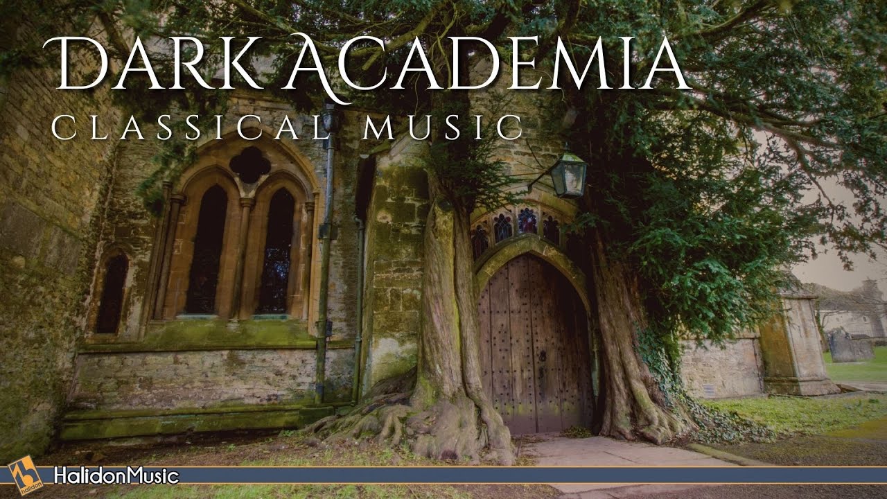 Dark Academia - Classical Music