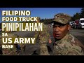 PINOY FOOD TRUCK | Pinipilahan Sa Special Forces Base ng US ARMY