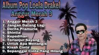 Album Pop Anggur Merah 3 - Loela Drakel