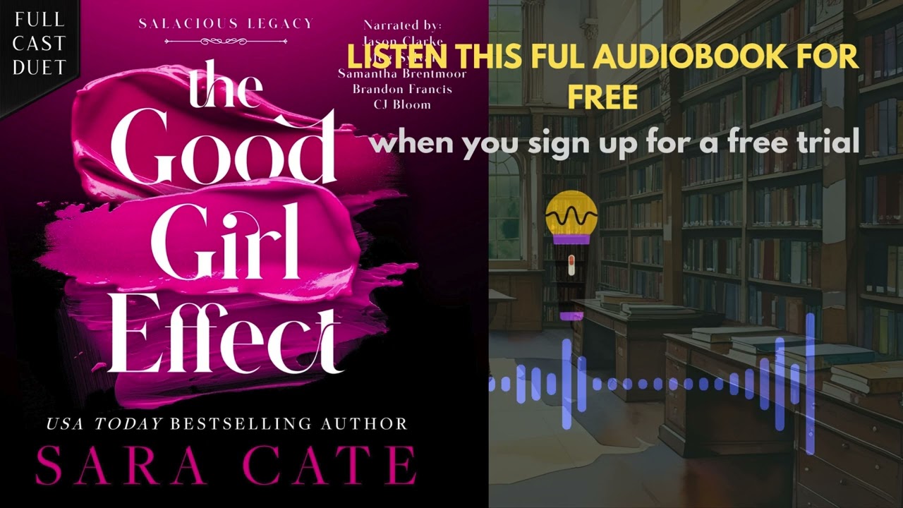 The Good Girl Effect: Salacious Legacy by Sara Cate | Steamy Audiobook Summary & Review