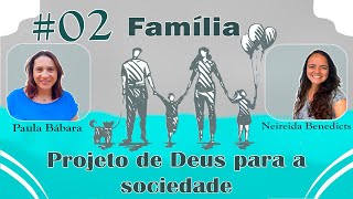 A família como principal alvo de ataque de Satanás - Ep 2