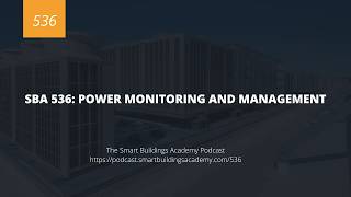 SBA 536: Power Monitoring and Management for Smart Buildings