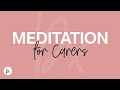 Meditation for carers  guided loving kindness meditation meditation prescription