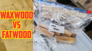 Homemade Waxwood vs Natural Fatwood