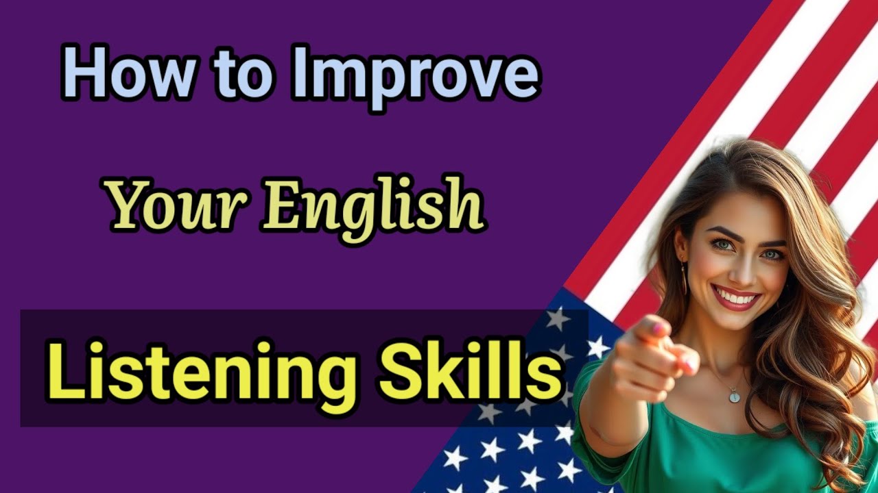 How to improve your English listening skills. Easy to learn English ...