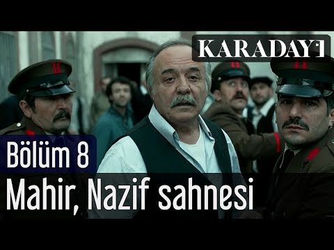 Karadayı 8.Bölüm Mahir Nazif Sahnesi