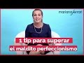 Perfeccionismo: cómo liberarse