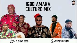 IGBO AMAKA CULTURE MIXTAPE 2025 BY DJ S SHINE BEST FT SOMVAL...