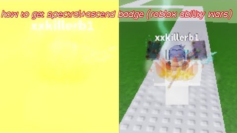 how to get spectral+ascend badge (roblox ability wars)