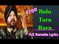Bolo Tara Rara Full Karaoke Lyrics