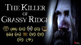 THE KILLER OF GRASSY RIDGE | Award-winning Horror Short Film