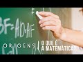 O que é a matemática? | Os Mistérios da Matemática #2