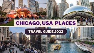 Chicago Travel Guide 2023 - Best Places to Visit In Chicago USA- Top Chicago Tourist Attractions