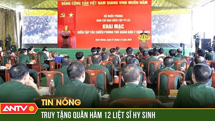 Truy tặng quân hàm 12 liệt sĩ hy sinh trong diễn tập phòng thủ quân khu 7 | ANTV
