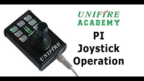 PI JOYSTICK OPERATION - Unifire Academy Tutorial