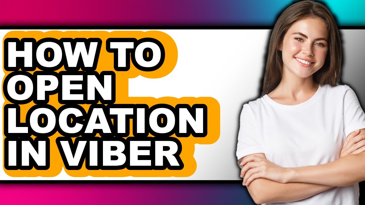How to Open Location in Viber (full Guide)
