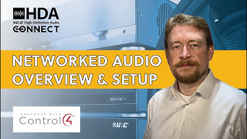 URC HDA - Networked Audio Overview & Setup