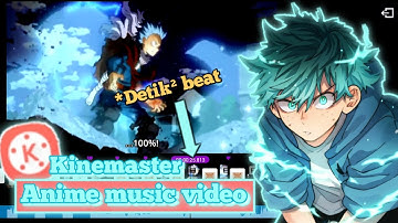 TUTORIAL CARA MEMBUAT AMV DI ANDROID🔥 | ANIME MUSIC VIDEO | KINEMASTER