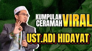 KUMPULAN CERAMAH SINGKAT UST. ADI HIDAYAT #agama #viral #edukasi