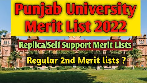 Punjab University Replica / Self support merit lists 2022,Regular 2nd merit list 2022 Date