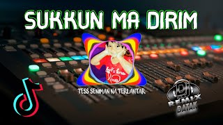 DJ batak - SUKKUN MA DIRIM full Bass || Viral tiktok terbaru #djbatak