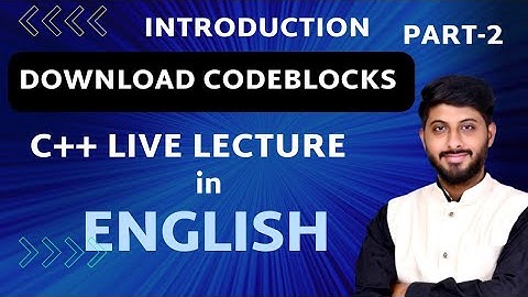Introduction to C++ in English | Part-2 | Download Codeblocks by Vikas Singh