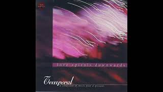 Love Spirals Downwards - Temporal A Collection Of Music Past & Present 2000|Full| Ethereal-Darkwave